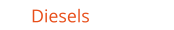 Diesels